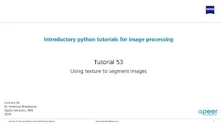 Tutorial 53 - Using texture to segment images (demo in python)