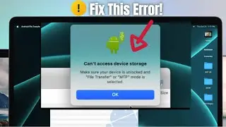 Fixed: Cant Access Device Storage Error in Android File Transfer