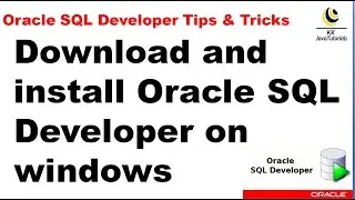 How To download and install Oracle SQL Developer on windows? || Oracle SQL Developer