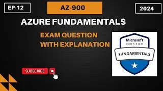 EP-12 || AZ 900 Exam Question 2024 || Azure Fundamentals Dumps 2024 || PDF Available