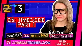 25: Timecode Part 1 | grandMA3 for grandMA2 Programmers | consoletrainer tutorial 2021