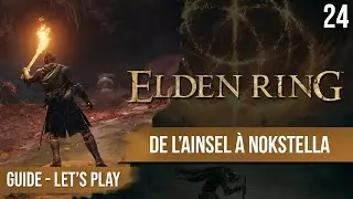 Guide Elden Ring : Du Puit de l'Ainsel à La Nokstella  - 24 - chapitrage dispo