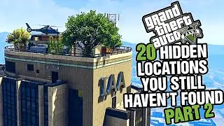 20 Hidden Locations In Grand Theft Auto V You Still Haven’t Found | Part 2