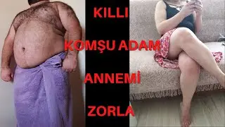 KILLI KOMŞU ADAM ANNEME ACIMADI / ANNEM HAKKETMİŞTİ / İTİRAF HİKAYELERİ / GERÇEK YAŞANMIŞ HİKAYELER