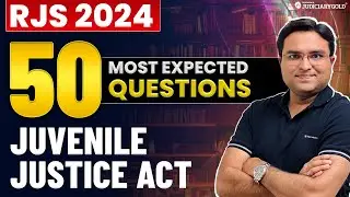 50 Most Important Questions of Juvenile Justice Act 2015 for RJS | Rajasthan Judiciary 2024