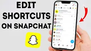 How To Edit Shortcuts On Snapchat - Full Guide