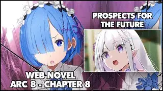 Re: Zero Arc 8 Chapter 8 Web Novel Summary 