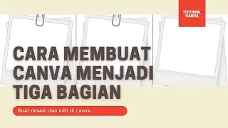 Cara membuat canva menjadi 3 bagian