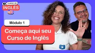 Começa aqui o seu Curso de Inglês - @CursoemVideo de Inglês: Módulo 1