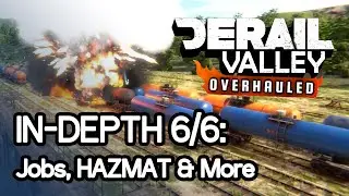 Derail Valley: Overhauled - In-Depth [6/6] - Jobs, HAZMAT & More