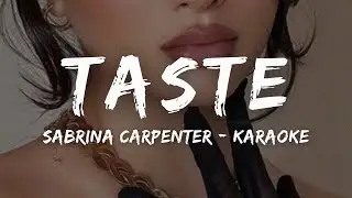 Sabrina Carpenter - Taste (KARAOKE LYRICS)