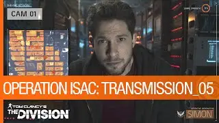 Tom Clancy's The Division - Operation ISAC: Transmission 05 | Ubisoft [NA]