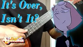 It's Over, Isn't It - Steven Universe  (Ukulele Fingerstyle) + PDF