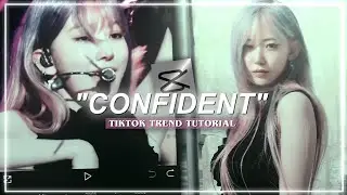 "CONFIDENT" tiktok trend edit tutorial - capcut