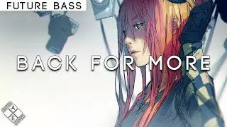 NGHTMRE, Big Gigantic & Olivia Sebastianelli - Back For More| Future Bass