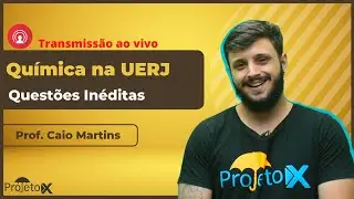 Ao Vivo | Química na UERJ | Questões Inéditas - Prof. Caio Martins