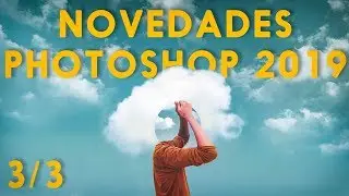 Novedades Photoshop CC 2019 (3/3)