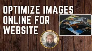 How To Optimize Images For Website Without Losing Quality