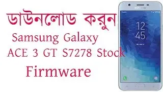 Download Samsung Galaxy ACE 3 GT S7278 Stock Firmware