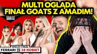 MULTI ogląda FINAŁ GOATS - BEZCZELNY FERRARI VS 18 KOBIET!