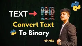 Convert Text To Binary in Python | Learn How To Convert Text To Binary Using Python