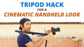 Tripod Hack for a Cinematic Handheld Look (don't use in-camera stabilization!)