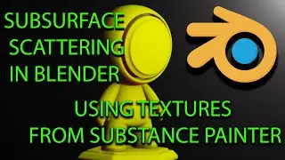 Subsurface Scattering in Blender || Blender + Substance Painter || Shader Editor