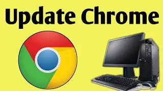 How To Update Google Chrome In Computer | Computer Me Chrome Update Kaise Kare