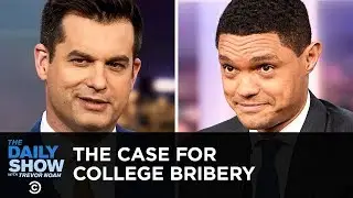 Michael Kosta Makes the Case for College Bribery | The Daily Show