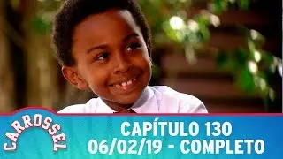 Carrossel | Capítulo 130 - 06/02/19, completo