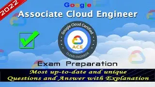 Google ACE | Google Certified Associate Cloud Engineer - Mock Test | 2022 Exam Latest Q&A