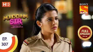 Maddam sir - मैड्डम सर- Ep 307 - Full Episode - 29th September  2021