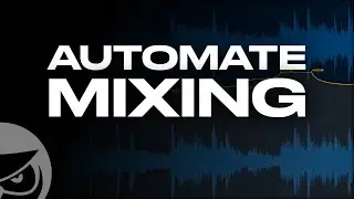 How to Mix with Automation