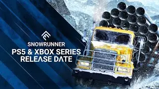 SnowRunner - PS5 & Xbox Series Release Date Reveal Trailer