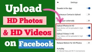 How to Upload HD Photos and Videos on Facebook 2020