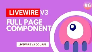 Full page components - Laravel Livewire v3 Tutorial #episode 6