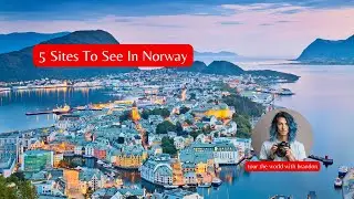 5 Sites To See In Norway