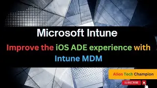 MS158 - Improve the iOS ADE experience with Intune MDM