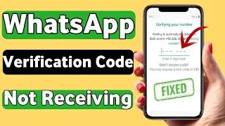 How to fix Whatsapp Verification Code not Received || whatsApp Verification Code Problem 2024