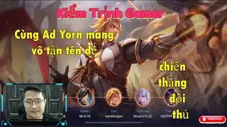 Cùng Ad Yorn mang vô tận tên để chiến thắng đối thủ || Kiểm Trịnh Gamer