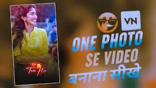 Photo Se Status Video Kaise Banaye | Vn Aap Status Video Editing