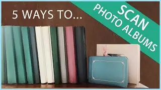 5 Ways To Scan Old Photo Albums