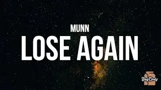 Munn - i dont wanna lose again (Lyrics) you already killed me once, when you already had my love