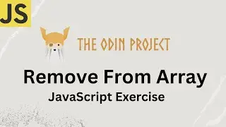 Remove From Array | JavaScript Exercises | The Odin Project