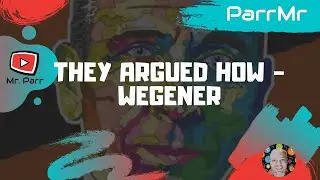 They Argued How - Wegener