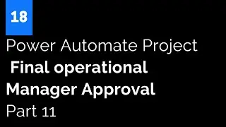 Power Automate Project -  Final operational Manager Approval  -  Part 11