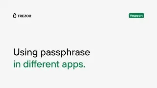 Using passphrase in Trezor Suite, MetaMask and other apps