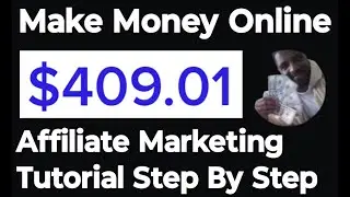 Affiliate Marketing Tutorial $400 How I Make Money Online with Clickbank for Beginners Step by Step