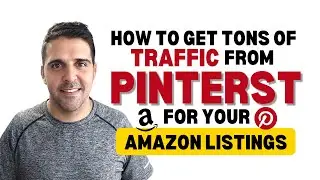 How To Get Tons of Traffic From Pinterest For Your Amazon Listings