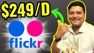 $249/Day With Flickr Unique Method - New Way To Make Money Online 2023